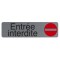 EXACOMPTA Plaque de signalisation 'Entrée interdite'