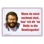 Bud Spencer panneau métal Wenn Du mich nochmal duzt,... 10 x 15 cm